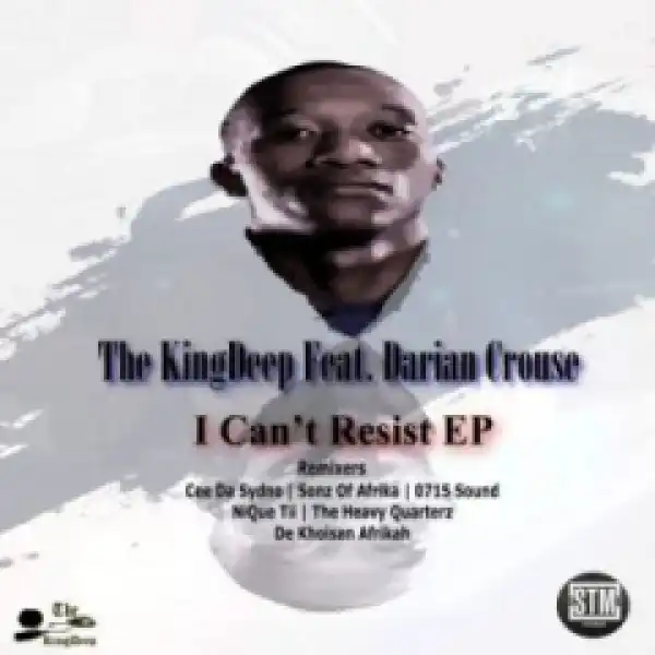 The Kingdeep, Darian Crouse - I Can’t Resist (De Khoisan Afrikah’s Intrinsic Mix)